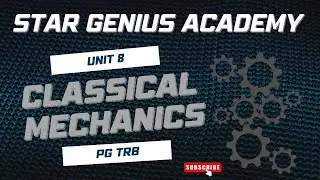 PG TRB MATHS UNIT 8 CLASSICAL MECHANICS PART 1@STAR GENIUS ACADEMY Dharmapuri #pgtrb #classicalmechanics