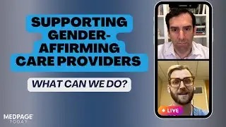 We Need To Support Gender-Affirming Care Providers