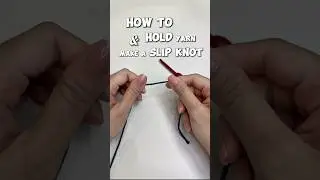 Hook & Start Ep.2 | How to Hold Yarn & Make a Slip Knot
