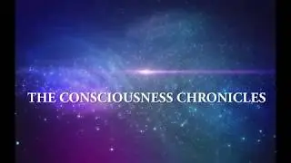 Consciousness Chronicle Intro
