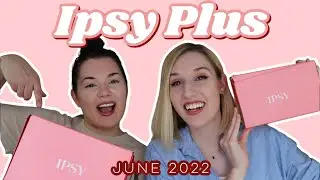 Ipsy Glam Bag Plus | Sister VS Sister | June 2022