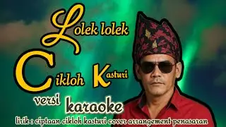 Loklek loklek | cikloh kasturi | karaoke