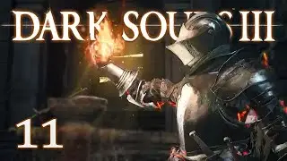 Let's Play Dark Souls 3 (Blind) #11 - Irithyll Dungeon