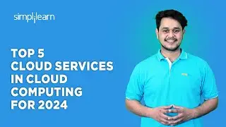 🔥 Top 5 Cloud Services In Cloud Computing For 2026 | Cloud Services 2026 | Simplilearn