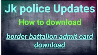 Jk police Border battalion Admit Card download How to download admit card in 2min