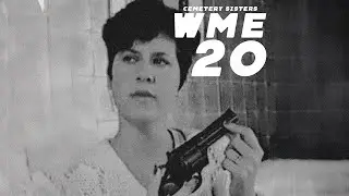 Worst Movies Ever Podcast - 20 - Cemetery Sisters