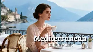 Relaxing Italy Cafe Ambience 🇮🇹 Coastal Seaside Blue Cinematic View