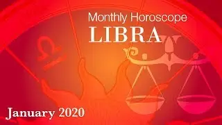 Libra Monthly Horoscope | January 2020 Forecast | Astrology