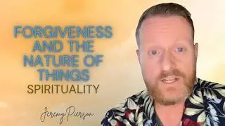 Forgiveness(abuse) and the nature of things ￼