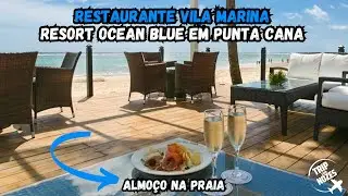 ALMO&Ccedil;O NO RESTAURANTE VILA MARINA - RESORT OCEAN BLUE PUNTA CANA