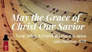 May the Grace of Christ Our Savior