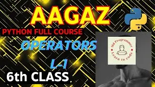 Python Operators Explained | AAGAZ Batch - Video 6