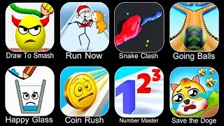 Draw To Smash,Run Now,Snake Clash,Going Balls,Happy Glass,Coin Rush,Number Master,Save The Doge