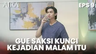 Jacky Beritahu Temannya Aira Soal Kejadian Malam Itu | AIRA | EPS.9 (2/4)