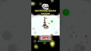 DESTROYING MACRO HACKERS! (Agar.io Mobile) 