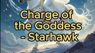 Charge of the Goddess - Starhawk