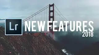 Whats NEW? Adobe Lightroom Classic CC Features! (October 2017 Update)