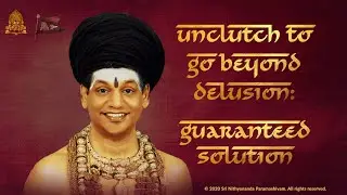 Unclutch to go Beyond Delusion: Guaranteed Solution || 7 September 2020 II