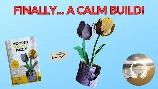 CALM BUILD 🌷 WOODEN TULIP PUZZLE | Satisfying Action DIY Assembly