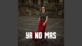 Ya No Mas