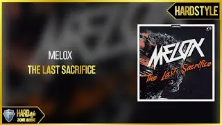 MeLoX - The Last Sacrifice (Pro Mix)