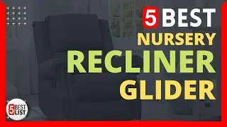 🏆 5 Best Nursery Gliders You Can Buy In 2021