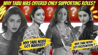 WHY TABU NEVER GOT RECOGNITION SHE DESERVED|WHY TABU NEVER GOT MARRIED?
