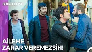 Elibollara Karışan Karşısında Beni Bulur - Bizim Hikaye