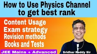 JEE | Physics | how to use my YouTube Channel  to get best ranks in JEE Mains and JEE Advanced