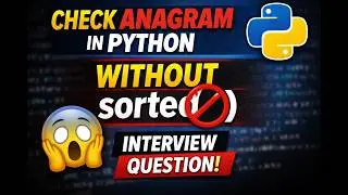 Python Program to Check Anagram Without Using Built-in Functions
