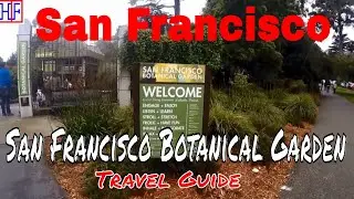 San Francisco Botanical Garden (TRAVEL GUIDE) | Episode# 13