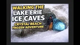Walking the Lake Erie Ice Caves 2026 | Crystal Beach Frozen Adventure