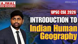 Indian Human Geography for UPSC CSE 2026 | Complete Introduction for Beginners | Demo Class 2026