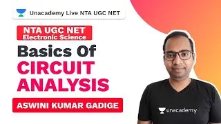 NTA UGC NET | Basics of Circuit Analysis  | Aswini Kumar | Unacademy