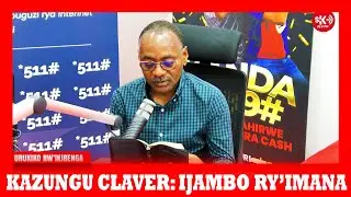KAZUNGU CLAVER: IJAMBO RY’IMANA |22|01|26