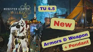 Monster Hunter Wilds - Update 4.5 - New Armor sets &  Weapon - How to Unlock + Skills