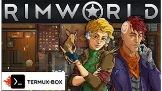 Rimworld v1.4 with all dlcs termux box (box64droid) + settings