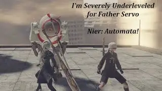 FATHER SERVO OH NONO (Nier: Automata)