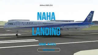 Naha Landing | ANA A321 | Infinite Flight