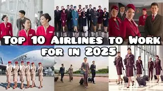Top 10 Airlines to Work ✈️🌍✈️ | Cabin Crew & Aviation Jobs ✈️🌍✈️