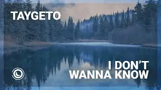 Taygeto - I Don't Wanna Know (Extended Mix)