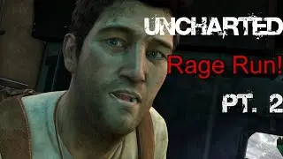 Game Crashing Levels of Rage! (Rage Run Moments Pt. 2) | Uncharted: Drake's Fortune Remastered