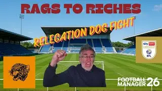 Rags to Riches 24 Relegation Dog Fight #fm26 #footballmanager #gamingvideos