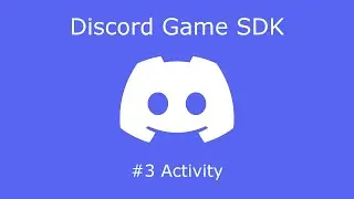 SDK игры Discord №3 | Активность