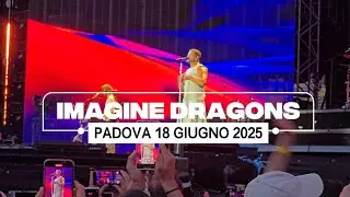 IMAGINE DRAGONS PADOVA 18 GIUGNO 2025