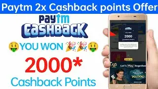 Paytm 2x cashback points|| paytm 2000 cashback points offer || Paytm new add money offer