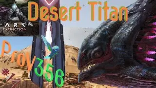 Ark Extinction Desert Titan fight