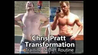 Chris Pratt Transformation Training and diet routine 60lb weight loss for Guardians of Galaxy