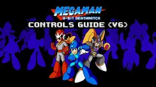 Mega Man 8-Bit Deathmatch V6 Controls Guide