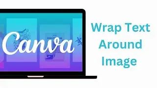 How To Wrap Text Around Image In Canva